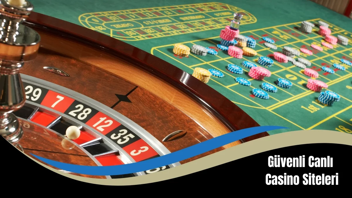 Güvenli Canlı Casino Siteleri